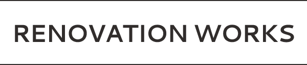 RENOVATION WORKS